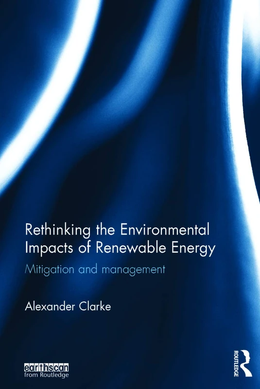 Routledge - Rethinking Environmental Impacts of Renewable Energy