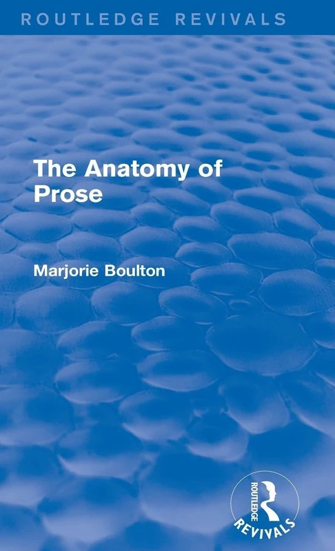 Routledge - The Anatomy of Prose (Routledge Revivals) Book