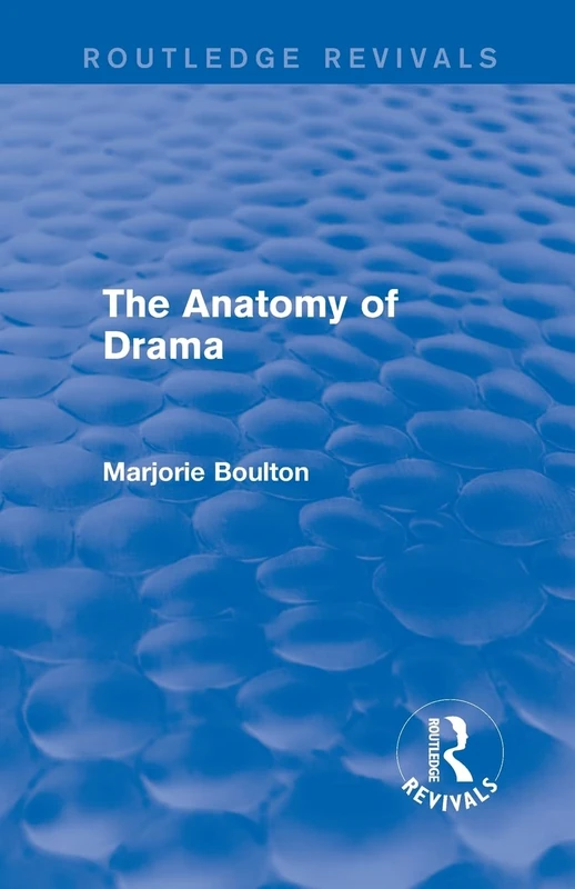 The Anatomy of Drama (Routledge Revivals)
