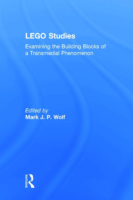 Routledge LEGO Studies: Examining a Transmedial Phenomenon
