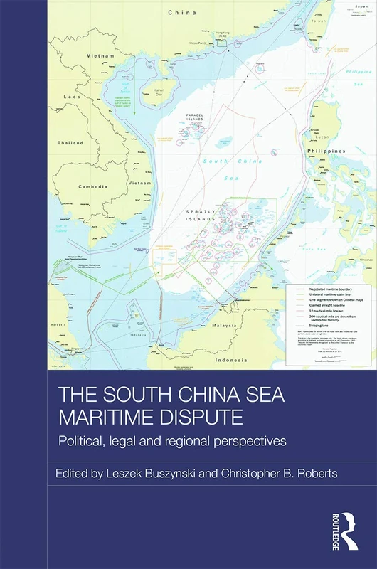 The South China Sea Maritime Dispute: Political, Legal and Regional Perspectives (Routledge Security in Asia Pacific Series)