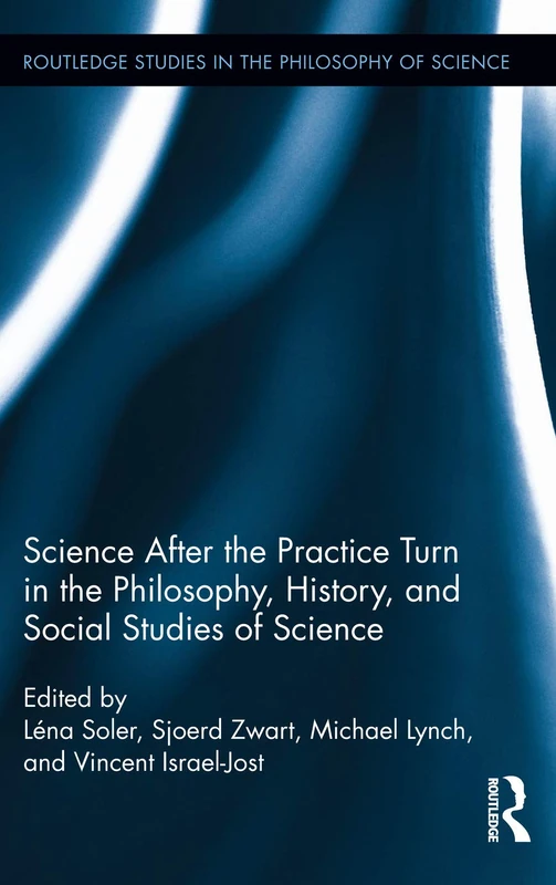 Routledge Science after the Practice Turn - Philosophy Book