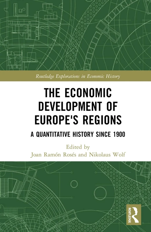 Routledge Economic Development of Europe's Regions Since 1900