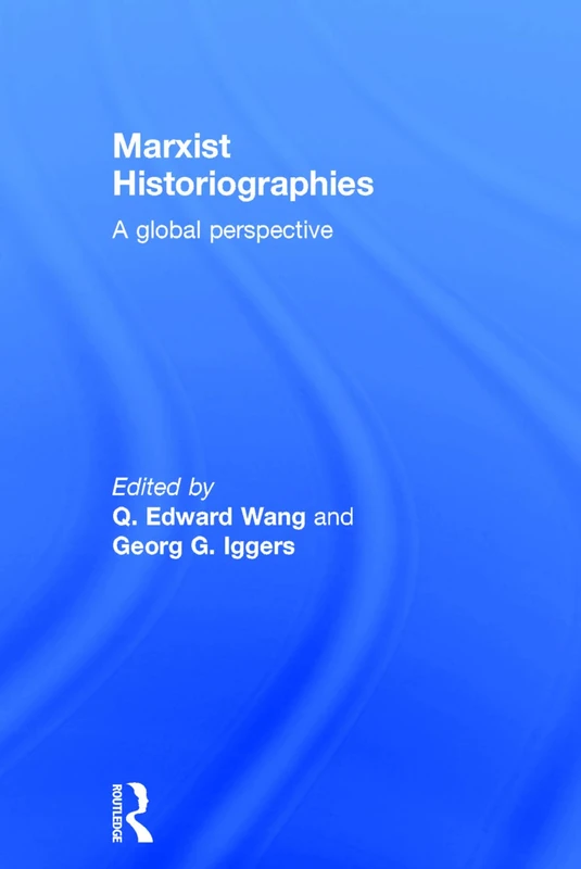Routledge Marxist Historiographies: A Global Perspective Book