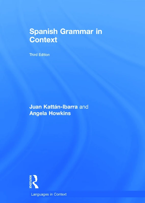 Routledge Spanish Grammar in Context - Language Study Book