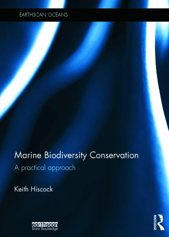 Routledge Marine Biodiversity Conservation: A Practical Approach