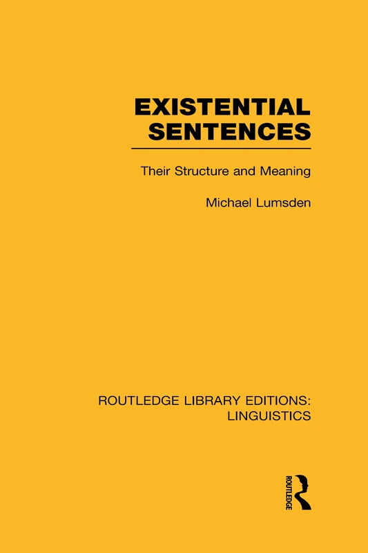 Routledge Existential Sentences: Structure and Meaning Book
