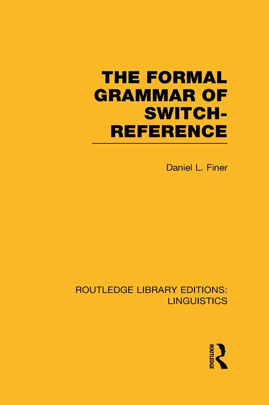 The Formal Grammar of Switch-Reference (RLE Linguistics B: Grammar) (Routledge Library Editions: Linguistics) - Image 1