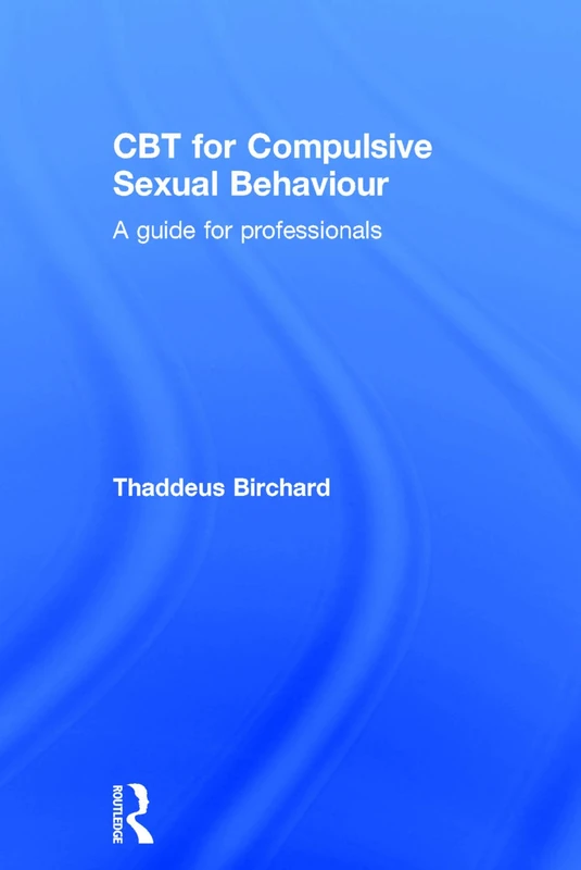 CBT for Compulsive Sexual Behaviour: A guide for professionals - Image 1
