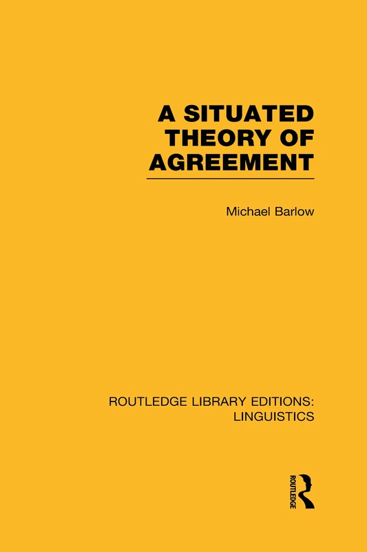 Routledge A Situated Theory of Agreement - Linguistics Book