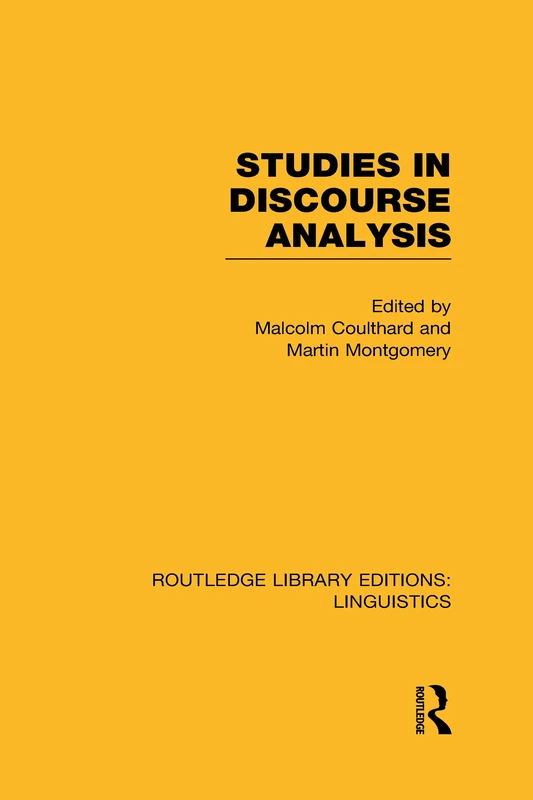 Studies in Discourse Analysis (RLE Linguistics B: Grammar) (Routledge Library Editions: Linguistics)