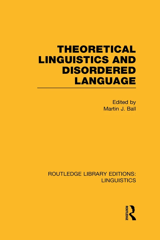 Routledge Theoretical Linguistics and Disordered Language Book