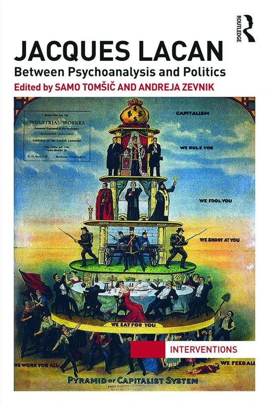 Jacques Lacan: Between Psychoanalysis and Politics (Interventions)