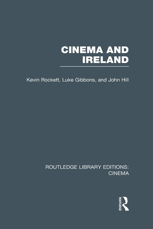 Cinema and Ireland (Routledge Library Editions: Cinema)