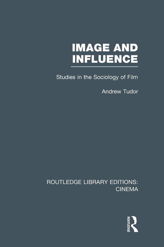 Routledge Image and Influence: Sociology of Film Studies