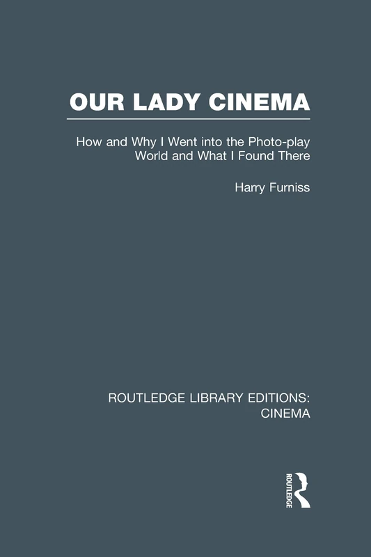 Routledge Our Lady Cinema - Early Film History Book