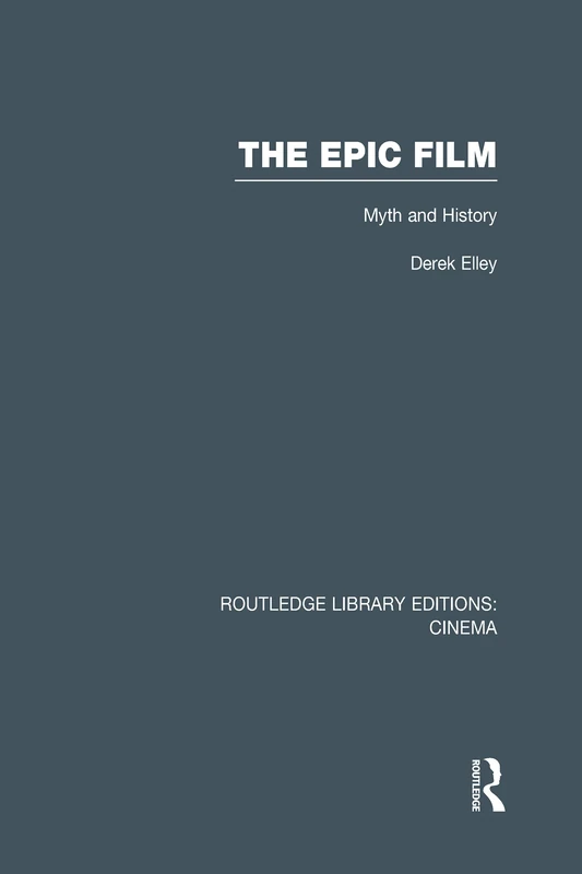 Routledge The Epic Film: Myth and History - Cinema Book - Image 1