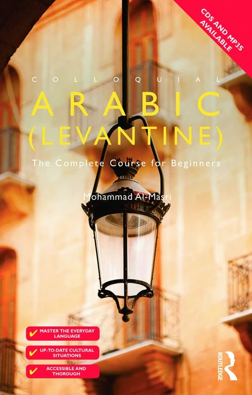 Colloquial Arabic (Levantine): The Complete Course for Beginners (Colloquial Series)