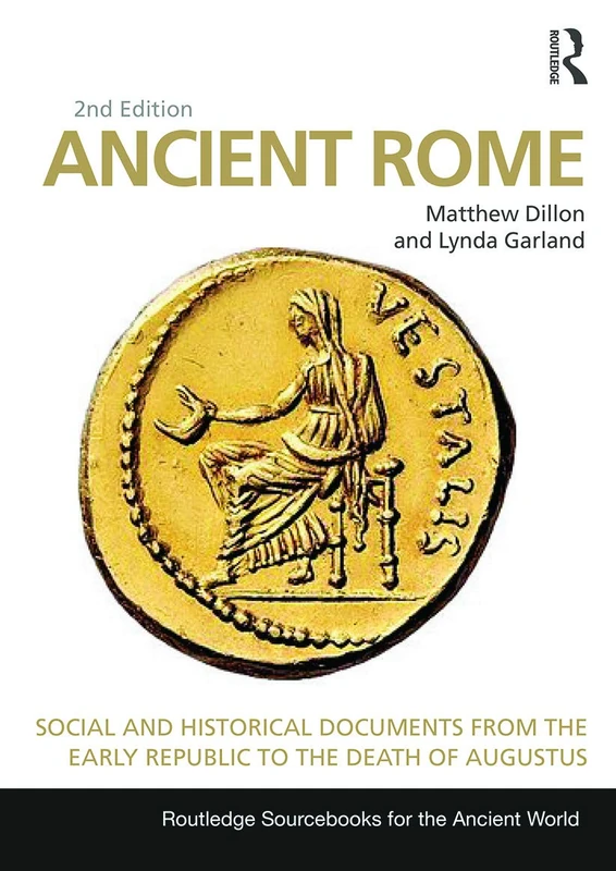 Ancient Rome: Social and Historical Documents from the Early Republic to the Death of Augustus (Routledge Sourcebooks for the Ancient World)
