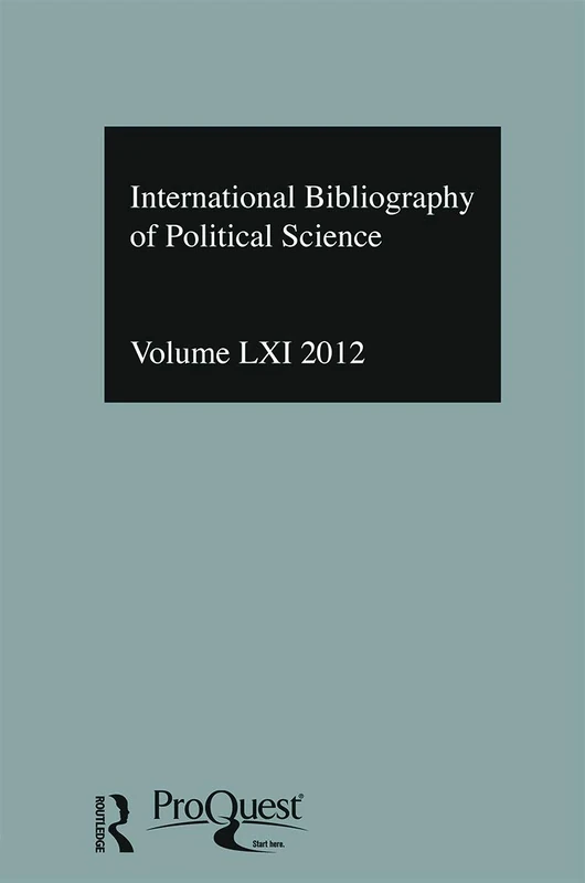 IBSS: Political Science: 2012 Vol.61: International Bibliography of the Social Sciences (International Bibliography of the Social Sciences / Bibliographie Internationale Des Sciences Sociales)
