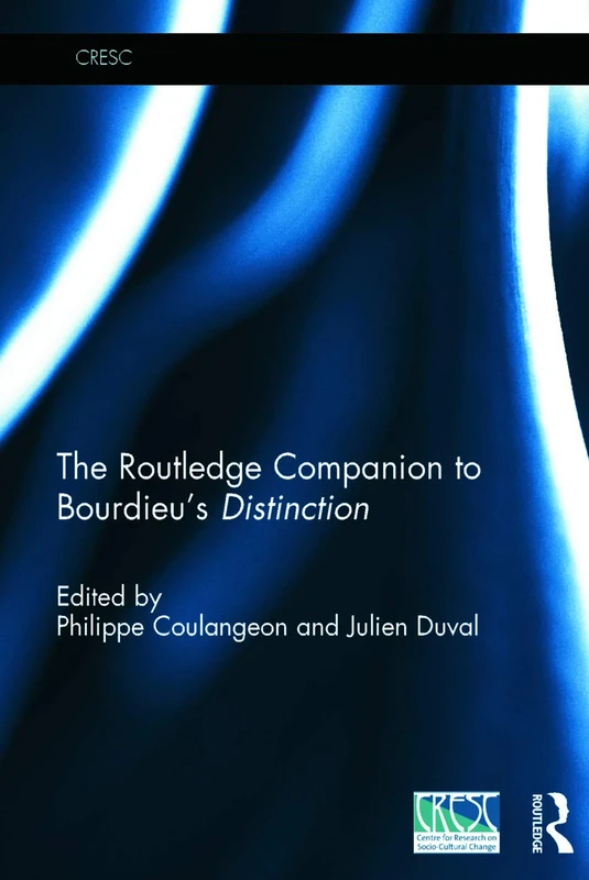 The Routledge Companion to Bourdieu's 'Distinction' (CRESC)