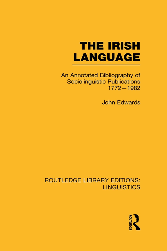 Routledge - The Irish Language Annotated Bibliography 1772-1982