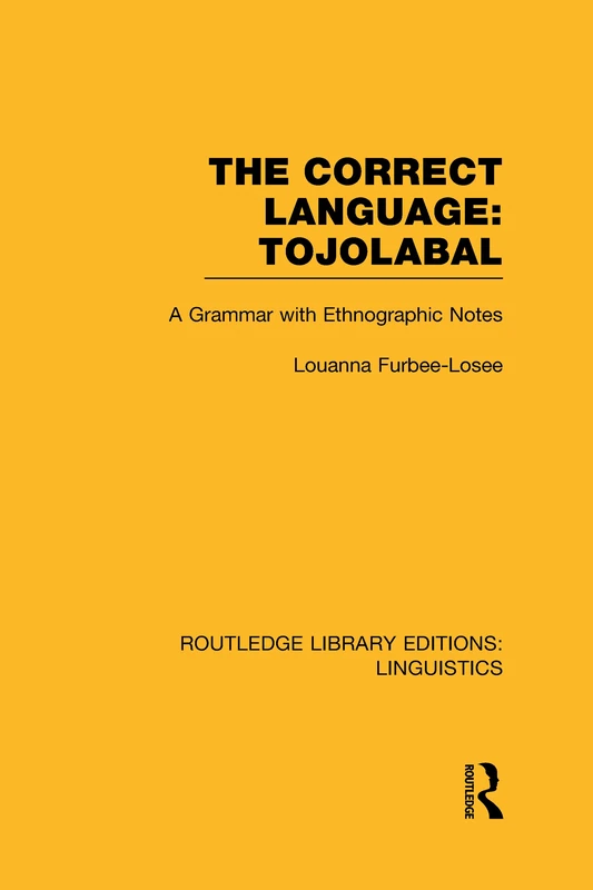 Routledge The Correct Language, Tojolabal - Grammar and Notes
