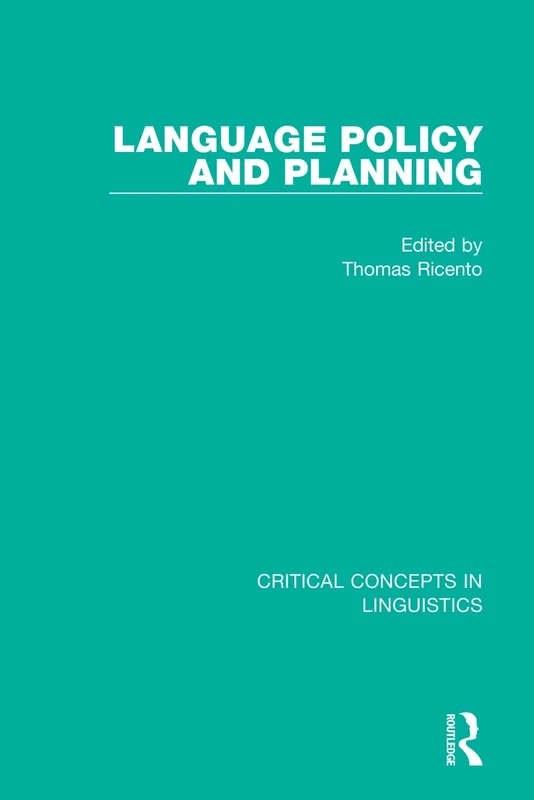 Language Policy and Planning: Critical Concepts in Linguistics
