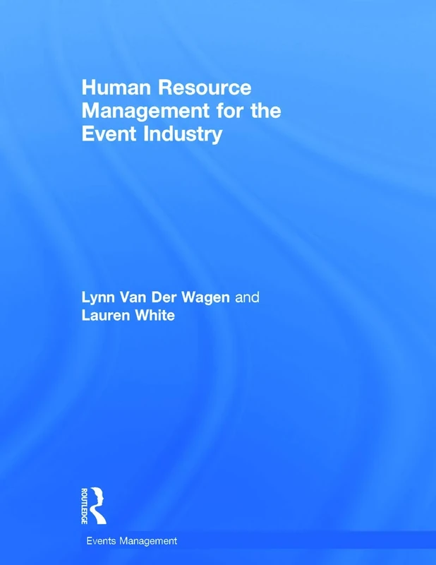 Human Resource Management for the Event Industry (Events Management)