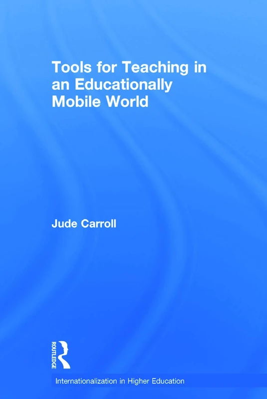 Routledge Tools for Teaching in an Educationally Mobile World