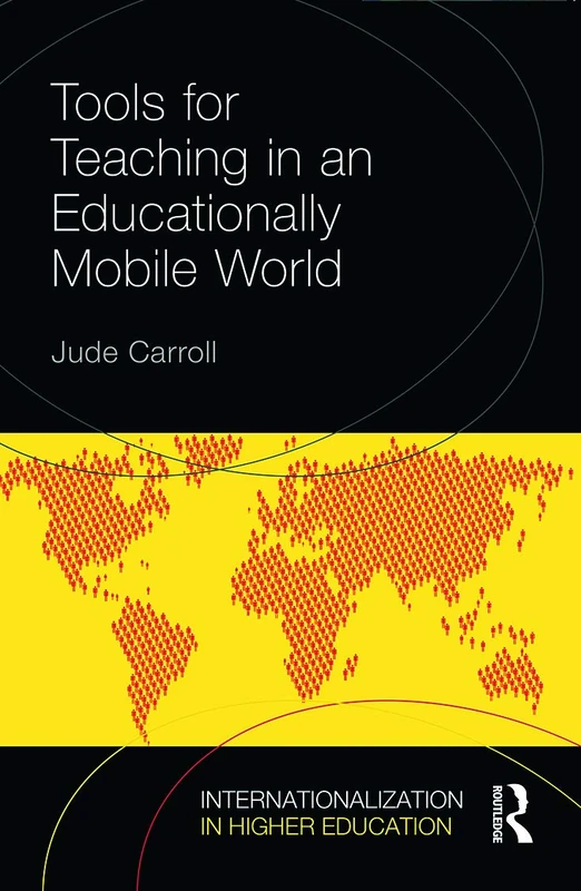 Tools for Teaching in an Educationally Mobile World (Internationalization in Higher Education Series)
