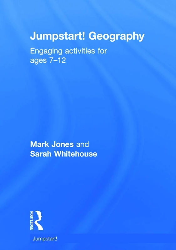 Jumpstart! Geography: Engaging activities for ages 7-12