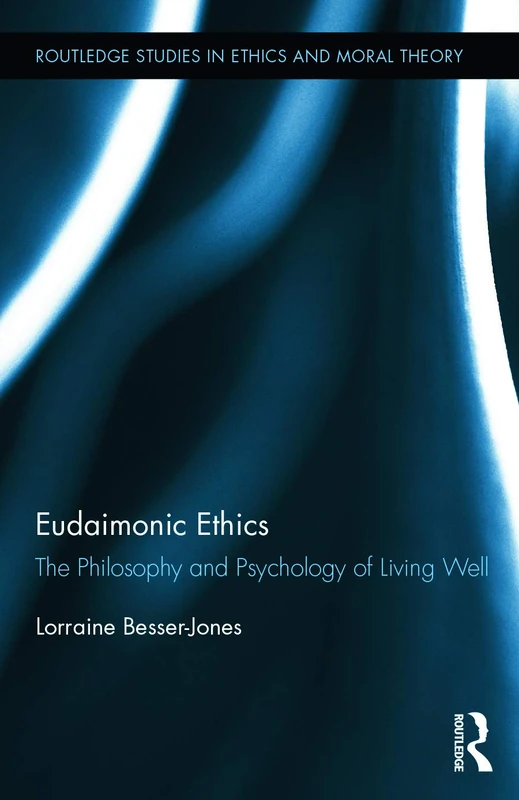 Routledge Eudaimonic Ethics - Philosophy and Psychology Book