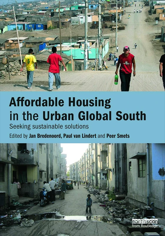 Affordable Housing in the Urban Global South: Seeking Sustainable Solutions