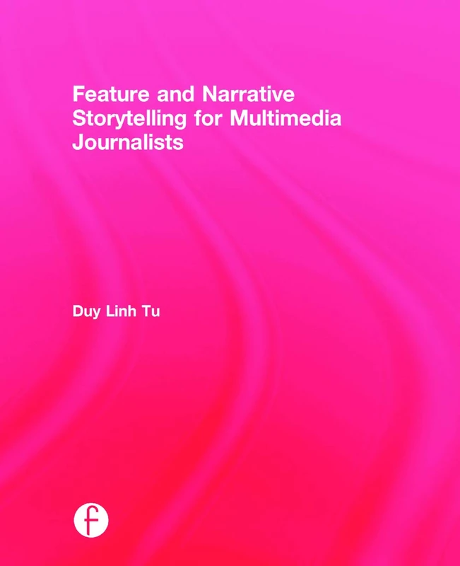 Feature and Narrative Storytelling for Multimedia Journalists