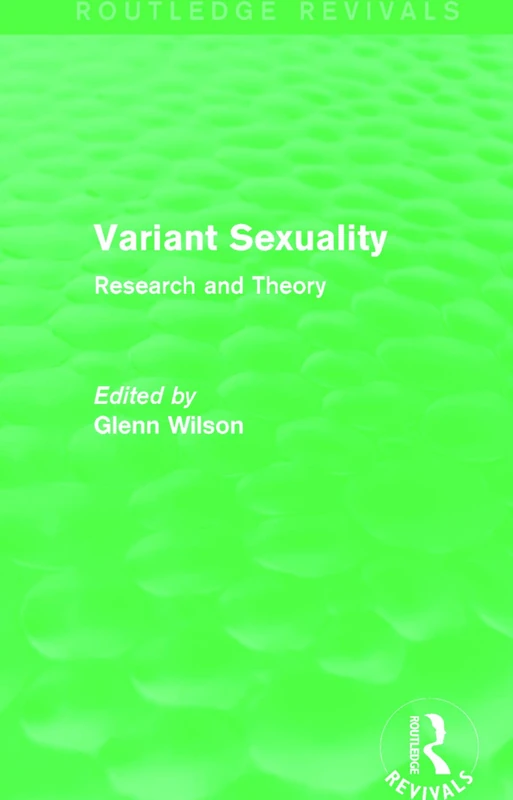 Routledge Variant Sexuality (Routledge Revivals): Research and Theory