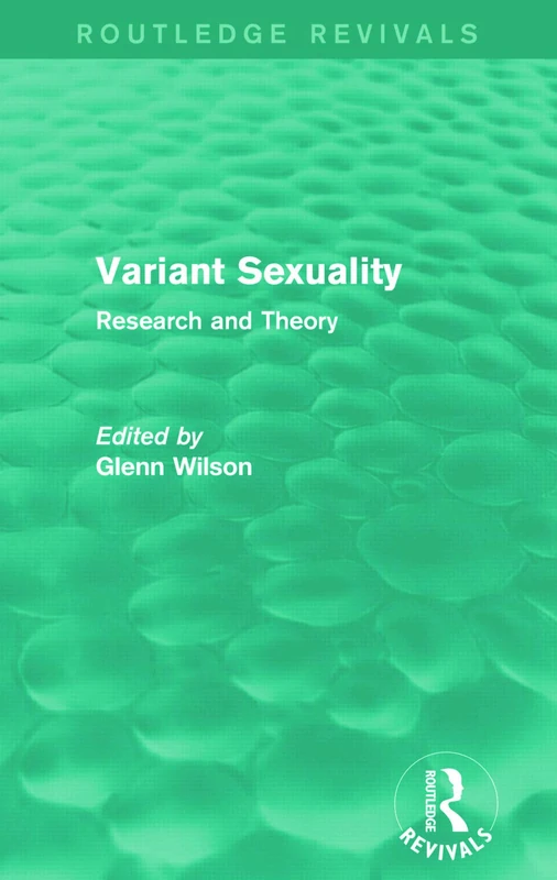 Variant Sexuality (Routledge Revivals): Research and Theory