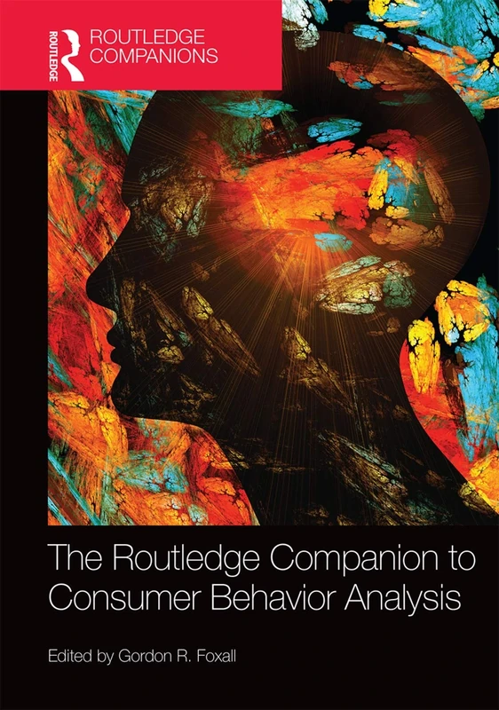The Routledge Companion to Consumer Behavior Analysis (Routledge Companions in Marketing, Advertising and Communication)