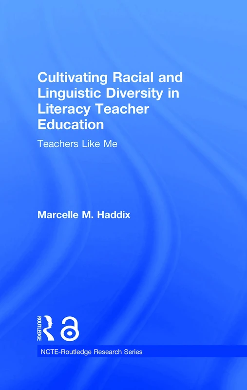Routledge - Cultivating Racial and Linguistic Diversity in Literacy