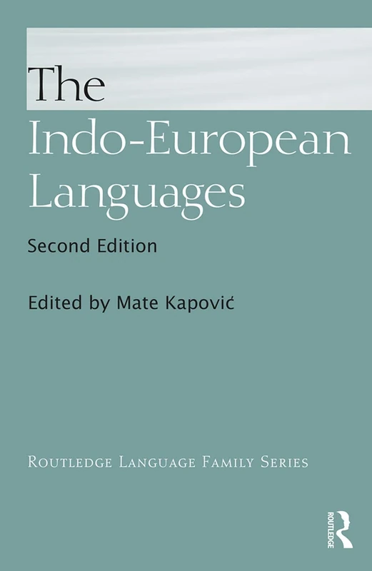 The Indo-European Languages (Routledge Language Family Series)