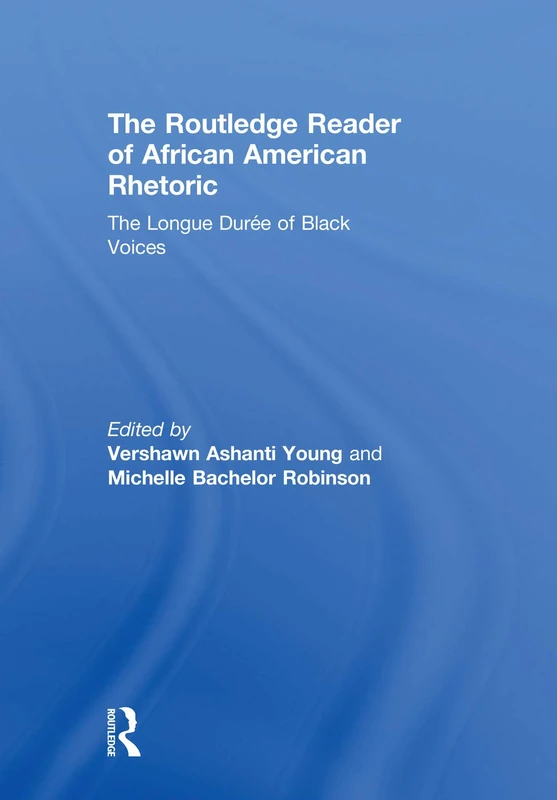 Routledge Reader of African American Rhetoric - Black Voices