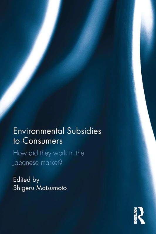 Routledge - Environmental Subsidies to Consumers in Japan