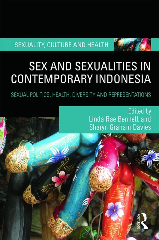 Routledge Sex and Sexualities in Contemporary Indonesia Book