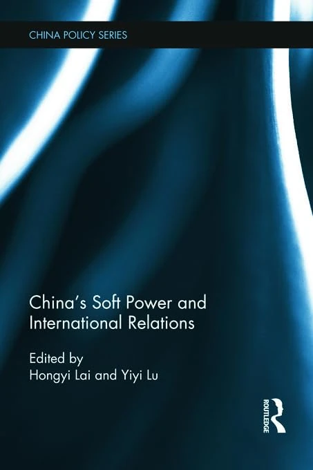 China's Soft Power and International Relations (China Policy Series)