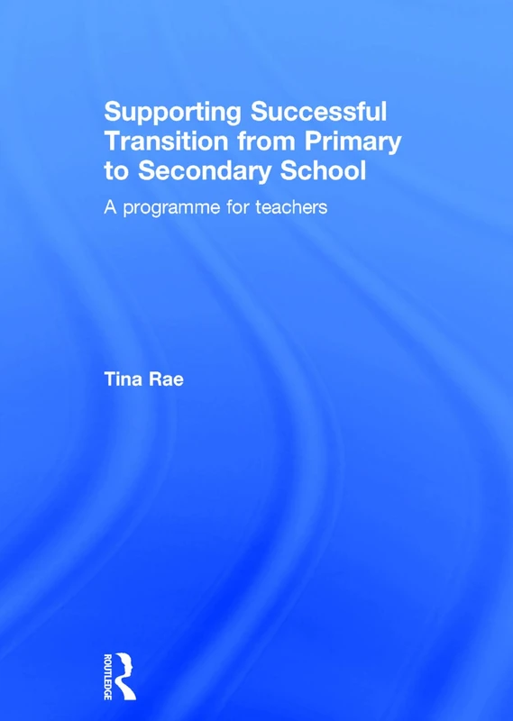 Supporting Successful Transition from Primary to Secondary School: A programme for teachers