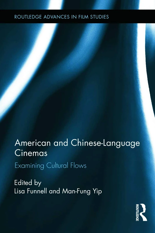 Routledge American and Chinese-Language Cinemas Book