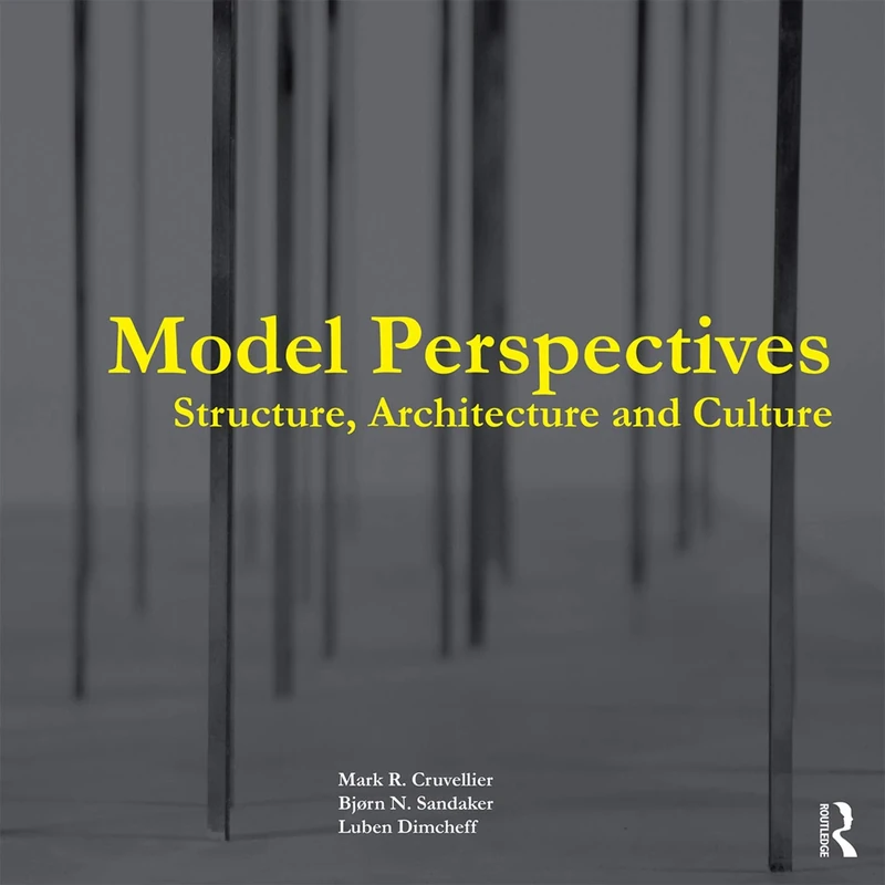 Model Perspectives: Structure, Architecture and Culture: Structure, Architecture and Culture