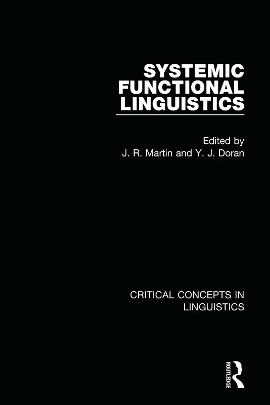 Systemic Functional Linguistics (Critical Concepts in Linguistics)