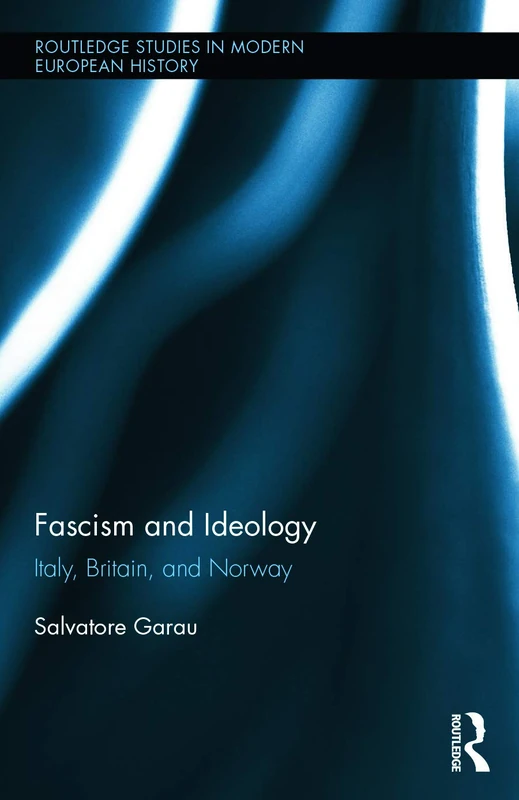 Routledge Fascism and Ideology: Italy, Britain, and Norway
