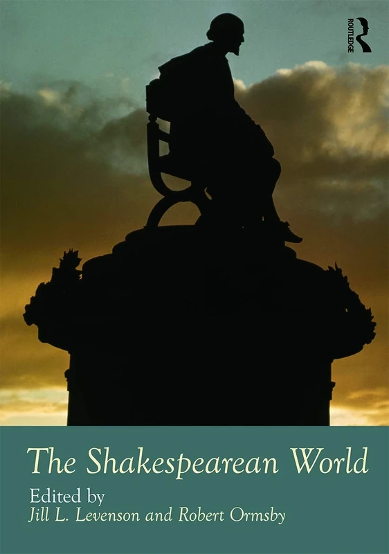 The Shakespearean World (Routledge Worlds)